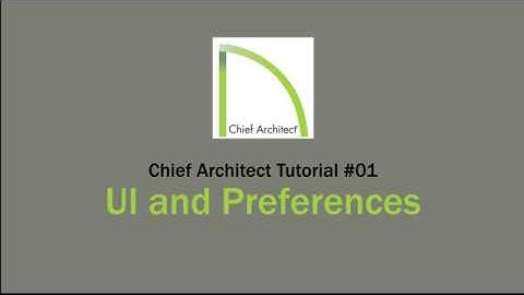 Chief Architect 1 - UI and Preferences