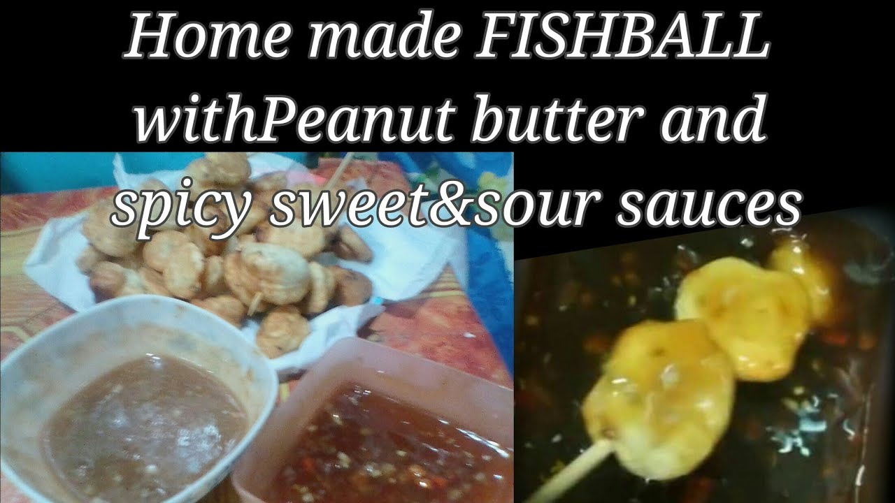 Home made FISHBALL with peanut butter and spicy sweet & sour sauces