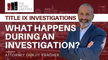 What Happens During a Title IX Investigation in California? | Oakland Title IX Attorneys