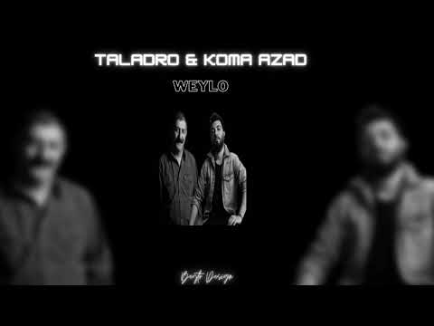 Taladro ft. Koma Azad (Kurdish Mix) Weylo