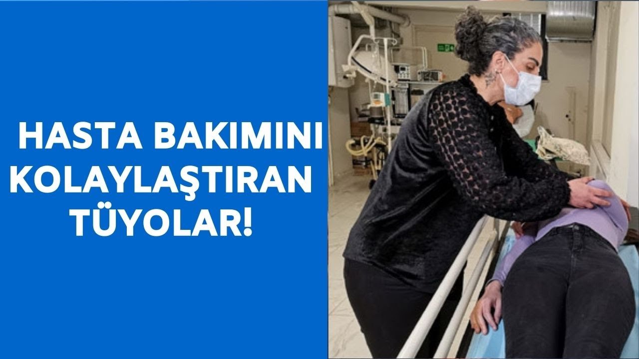 Evde yatan hasta bakımını kolaylaştıran tüyolar...