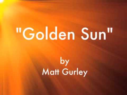 "Golden Sun" by Matt Gurley-----+(ORI...