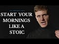 8 STOIC THINGS YOU MUST DO EVERY MORNING (MUST WATCH) | STOICISM