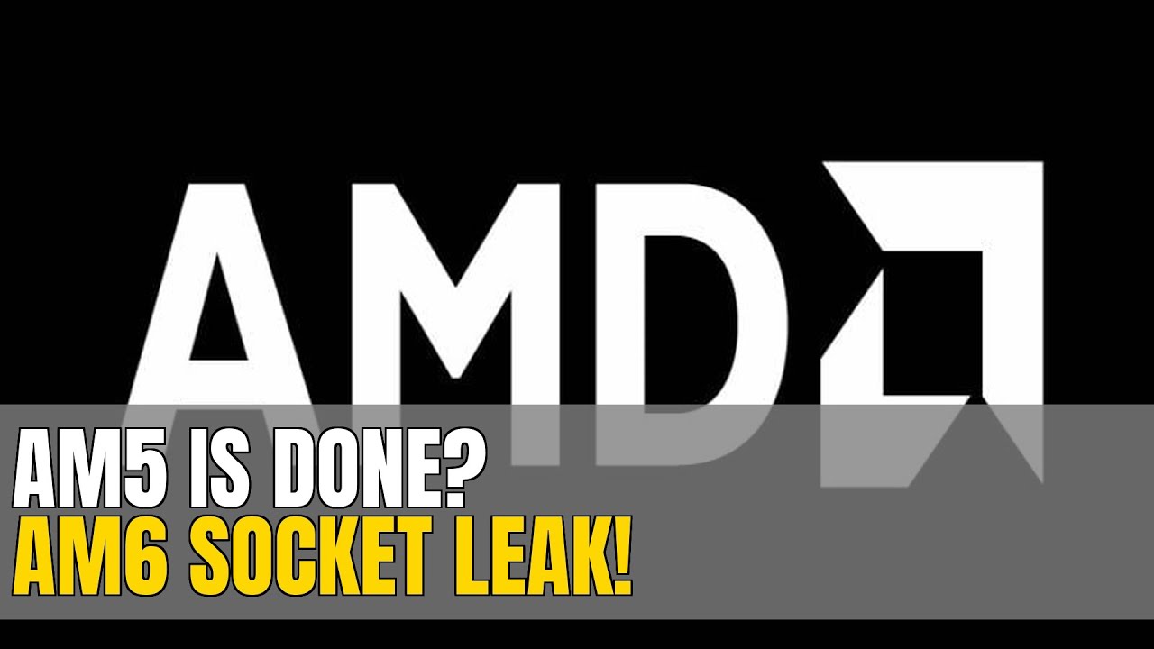 AMD AM6: The END of AM5? HUGE Socket Leak! 