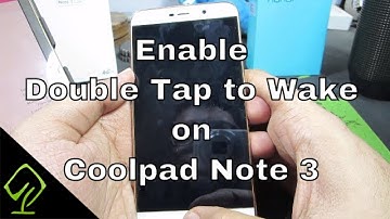 How to Enable Double Tap to Wake feature Coolpad Note 3 Lite