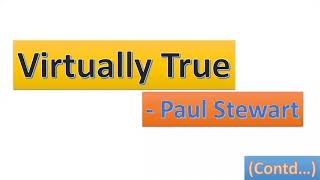 Virtually True- Part-II