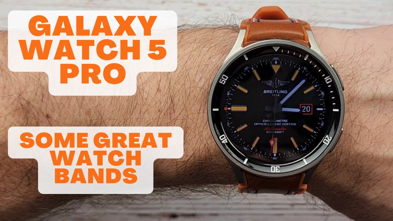 Galaxy Watch 5 Pro - Some Great Watch Bands 