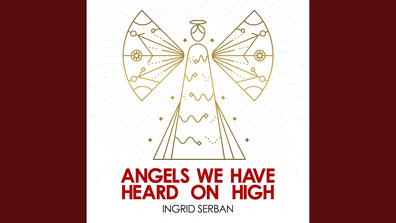 Angels We Have Heard on High