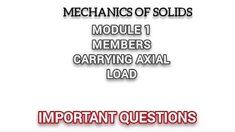 Mechanics Of Solids- Module 1| Sem 3|EXTRA IMPORTANT QUESTIONS 💯💥#ktubtech #engineering #mechanics