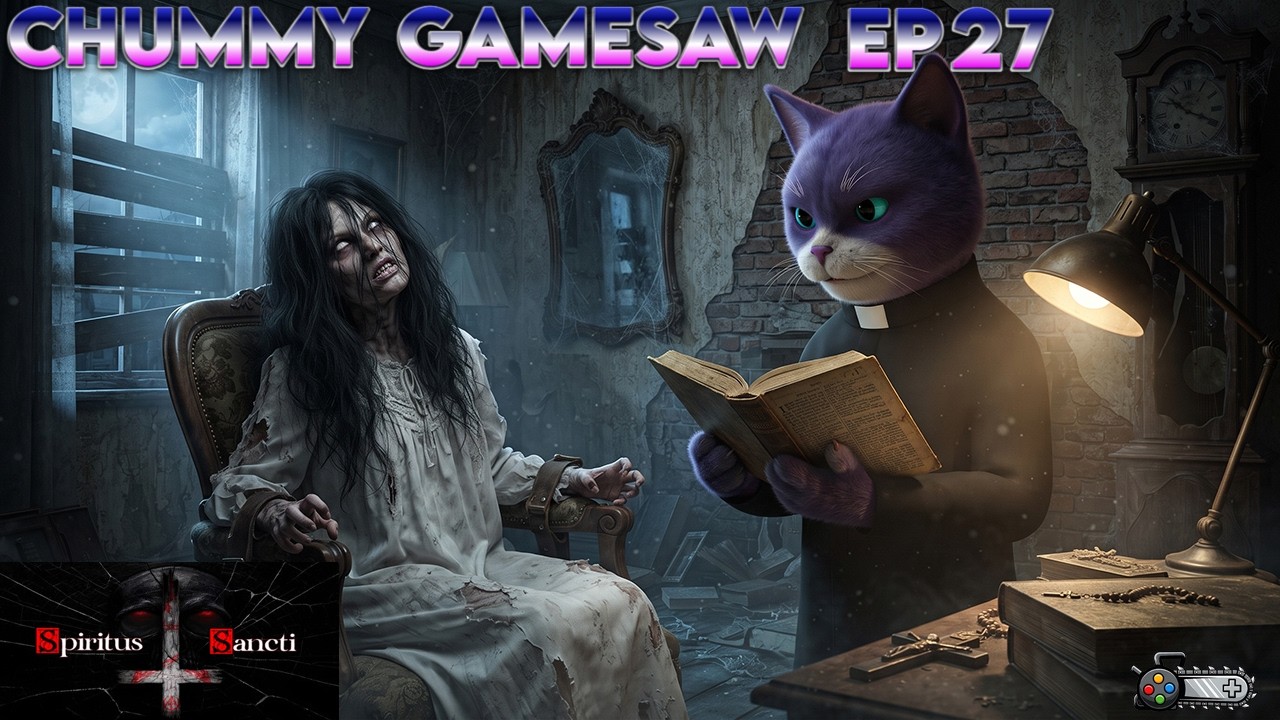 CHUMMY GAMESAW EP 27: Sacerdos Felinus