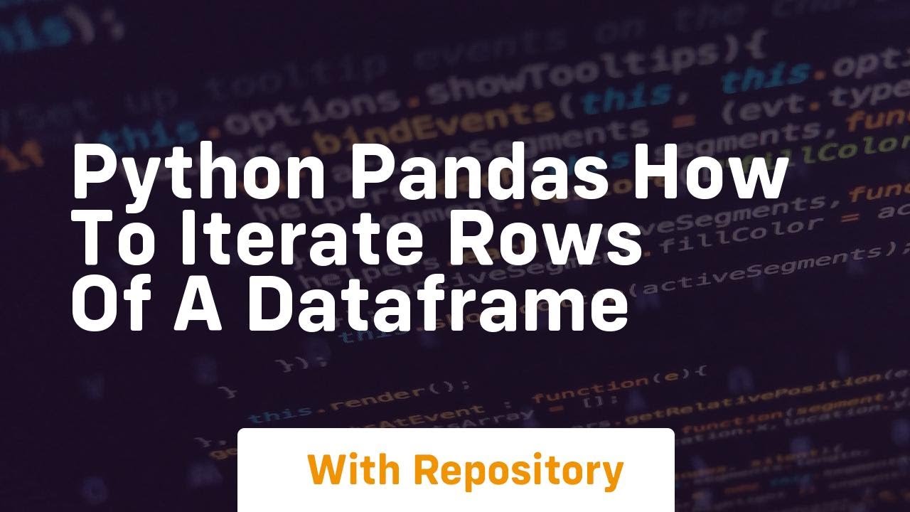python pandas how to iterate rows of a dataframe - YouTube