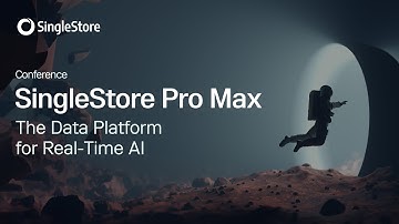 Product Launch- SingleStore Pro Max, the data platform for real-time applications, analytics and AI