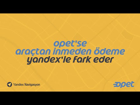 Opet’ten Türkiyede Bir İlk: Yandex’le Araçtan Ödeme