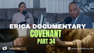 LIFE IS SPIRITUAL PRESENTS  ERICA DOCUMENTARY PART 34  COVENANT