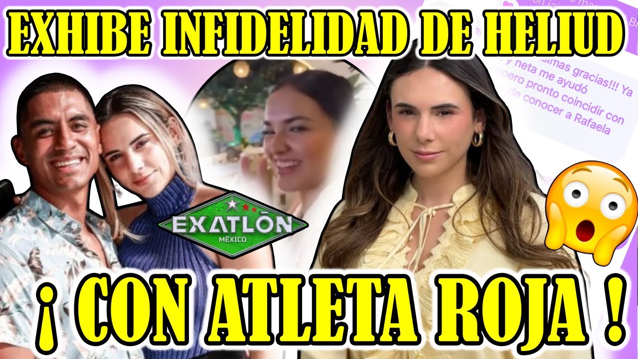 PAME VERDIRAME CONFIRMA INFIDELIDAD DE HELIUD PULIDO CON INTEGRANTE DEL EQUIPO ROJO EXATLON MEXICO