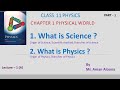 What is science and scientific method what is physics  class 11 ch1 physical world lecture  1a