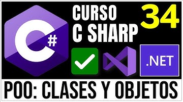Clases y Objetos en C# | Programación Orientada a Objetos (POO) en C# ✅ | Curso C# 34