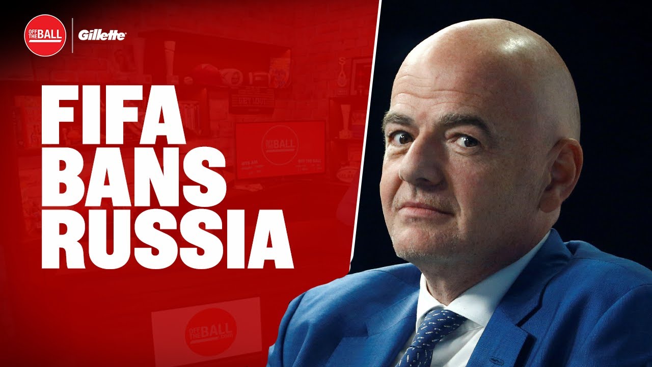 REACTION | FIFA & UEFA BAN RUSSIAN TEAMS