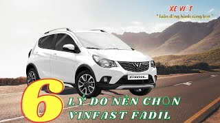VINFAST FADIL - VUA PHÂN KHÚC A -  6 LÝ DO BẠN NÊN LỰA CHỌN VINFAST FADIL ? || XE VIỆT