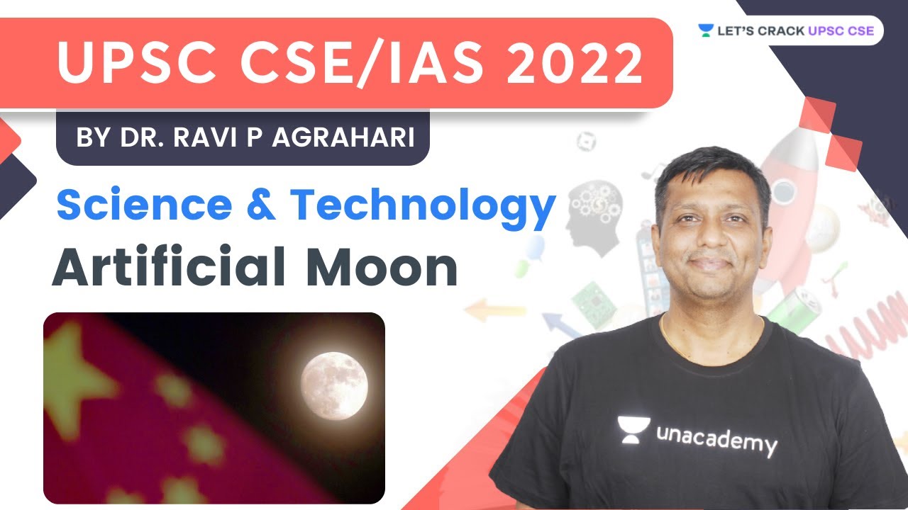 China's Artificial Moon Project | Science & Technology for UPSC CSE/IAS 2022 | Dr. Ravi P Agrahari