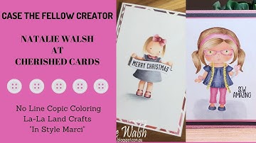 #CASEthefellowcreatorhop  No-Line Copic Coloring Inspired By Natalie Walsh.