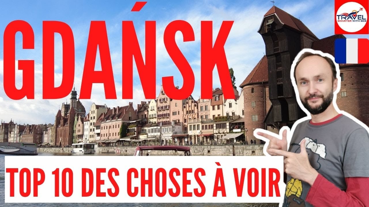 Gdańsk en Pologne, TOP 10 des choses à faire et à voir - présentation.