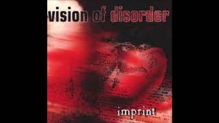 VISION OF DISORDER - What You Are