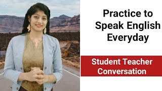 Student Teacher Conversation in 1 minute | Speaking Practice |
