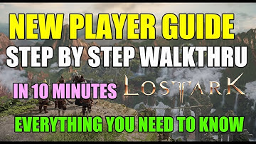 Lost Ark - NEW PLAYER / Launch GUIDE WALKTHROUGH IN 10 MINUTES - EVERYTHING YOU NEED TO KNOW