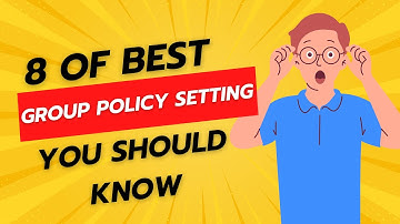 8 Best Group Policy Settings
