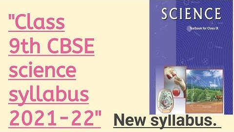 Class 9th CBSE science #syllabus 2021-22. New syllabus.Chapterwise. ITC Ifham Tech Coverage.