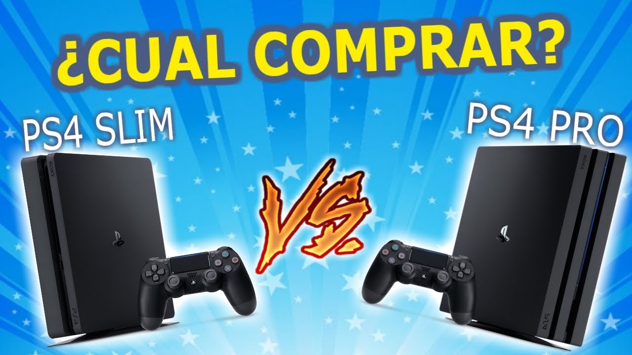 Ps4 Slim Vs Ps4 Pro Cual Es Mejor Cual Comprar Detalles Y Mas Youtube