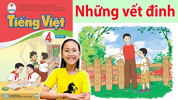 Tuần 1 - Bài đọc 4: "NHỮNG VẾT ĐINH" trang 14 || Tiếng Việt Lớp 4 Tập 1 Sách Cánh Diều