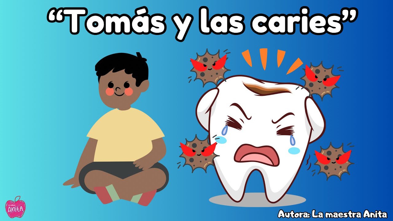 Cuento Sobre Los Dientes Y Las Caries