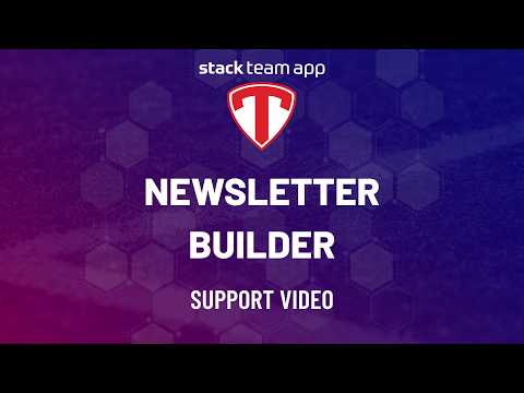 Newsletter Builder - Help Video | Stack Team App