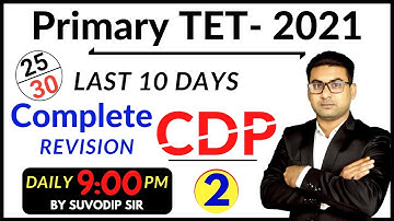Child Development & Pedagogy | CDP 01 | Primary TET 2021 Target Batch | By Suvodip Sir