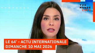 Iran, Emmanuel Macron, Liban : l'actualité internationale du dimanche 10 mai 2026 sur TV5MONDE