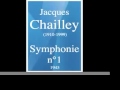 Jacques chailley 19101999  symphonie n1 1945 must hear