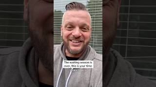 The waiting season is over, this is your time