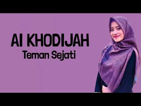Ai Khodijah - Teman Sejati ( Lirik )