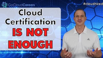 Cloud Architect Training | Cloud Architect Certification Is Not Enough To Get Hired