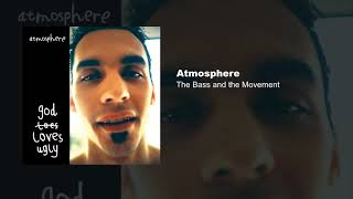 Atmosphere - The Bass and the Movement (Subtitulada Español)