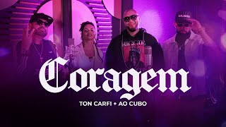 Video thumbnail of "Ton Carfi, Ao Cubo - Coragem (Clipe Oficial)"