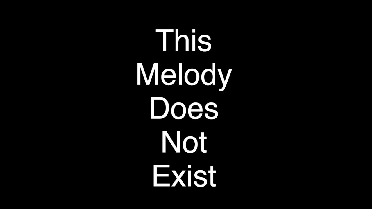 This Melody Does Not Exist YouTube this-melody-does-not-exist-youtube