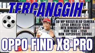 FLAGSHIP OPPO TERCANGGIH! Kamera Hasselblad, Dimensity 9400, Fitur AI - OPPO FIND X8 PRO
