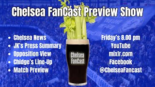 Chelsea FanCast Preview Show #1223