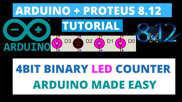 ARDUINO + PROTEUS 8.12 TUTORIAL 03: How to Build an LED Binary. Counter