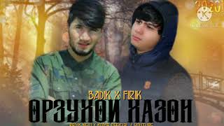 BADIK FT  FIRIK 2022! 🥀Орузухои    Хазон 🥀пах и 💥реп  кафонд 💥 юутуба 💥