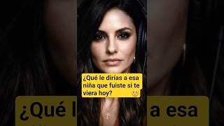 ​¿Qué le dirías a esa niña que fuiste si te viera hoy? 🥺 #shorts