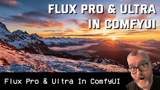 Flux Pro & Ultra in ComfyUI